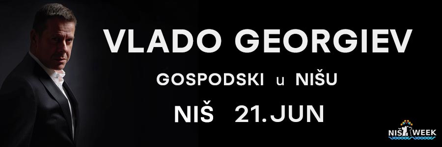NIS WEEK Vlado Georgiev 21 JUN